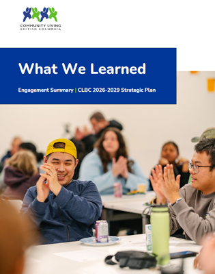 The cover of a CLBC report called What We Learned. The cover features a photo of self-advocates having an active discussion.